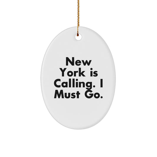 New York Is Calling, Gifts from Friends to Family - Oval Ornament, Perfect for Christmas - Image 1