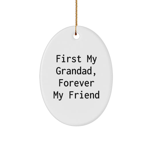 Grandad Gifts from Men, First My Grandad, Forever My Friend Oval Ornament for Christmas - Image 1