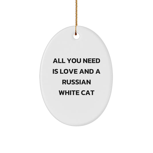 Russian White Cat Oval Ornament, Funny Quote Gift for Friends, Gifts from Family, Unique Christmas Unique Gifts - Image 1