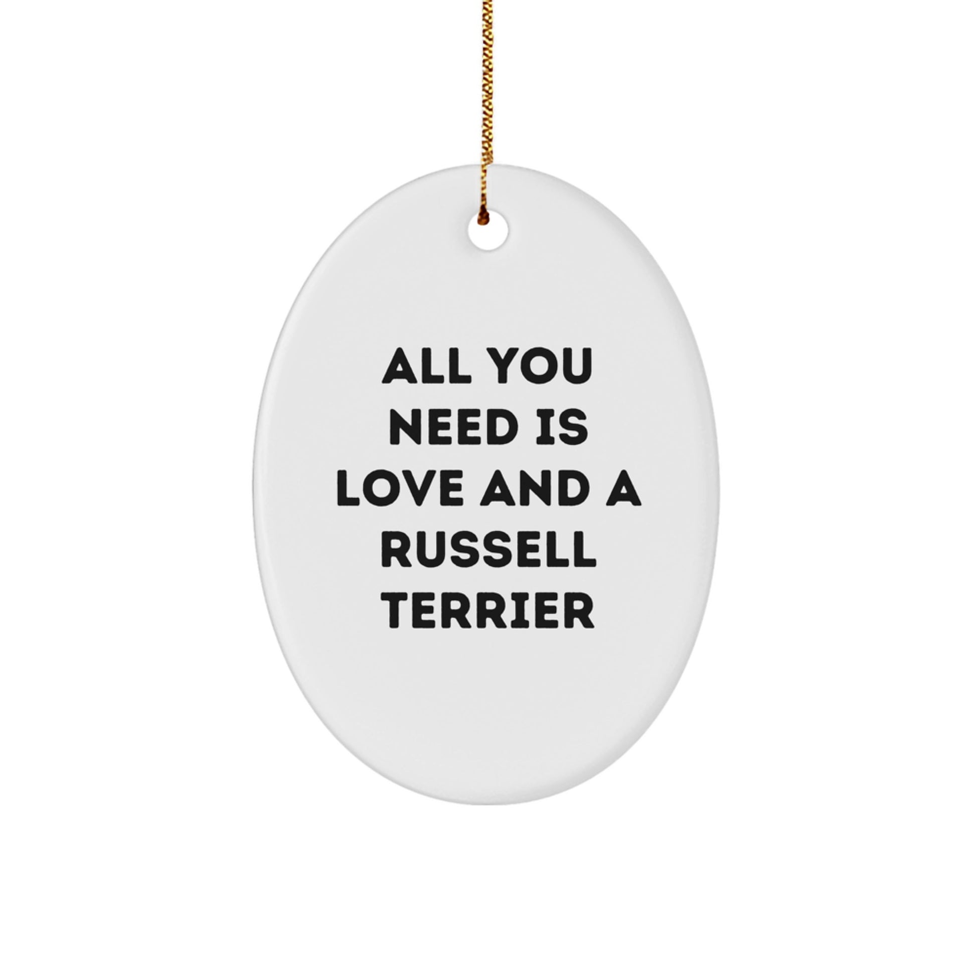 Russell Terrier Dog Gifts from Men to Family - All You Need Is Love And A Russell Terrier Oval Ornament, Christmas Unique Presents - Image 1