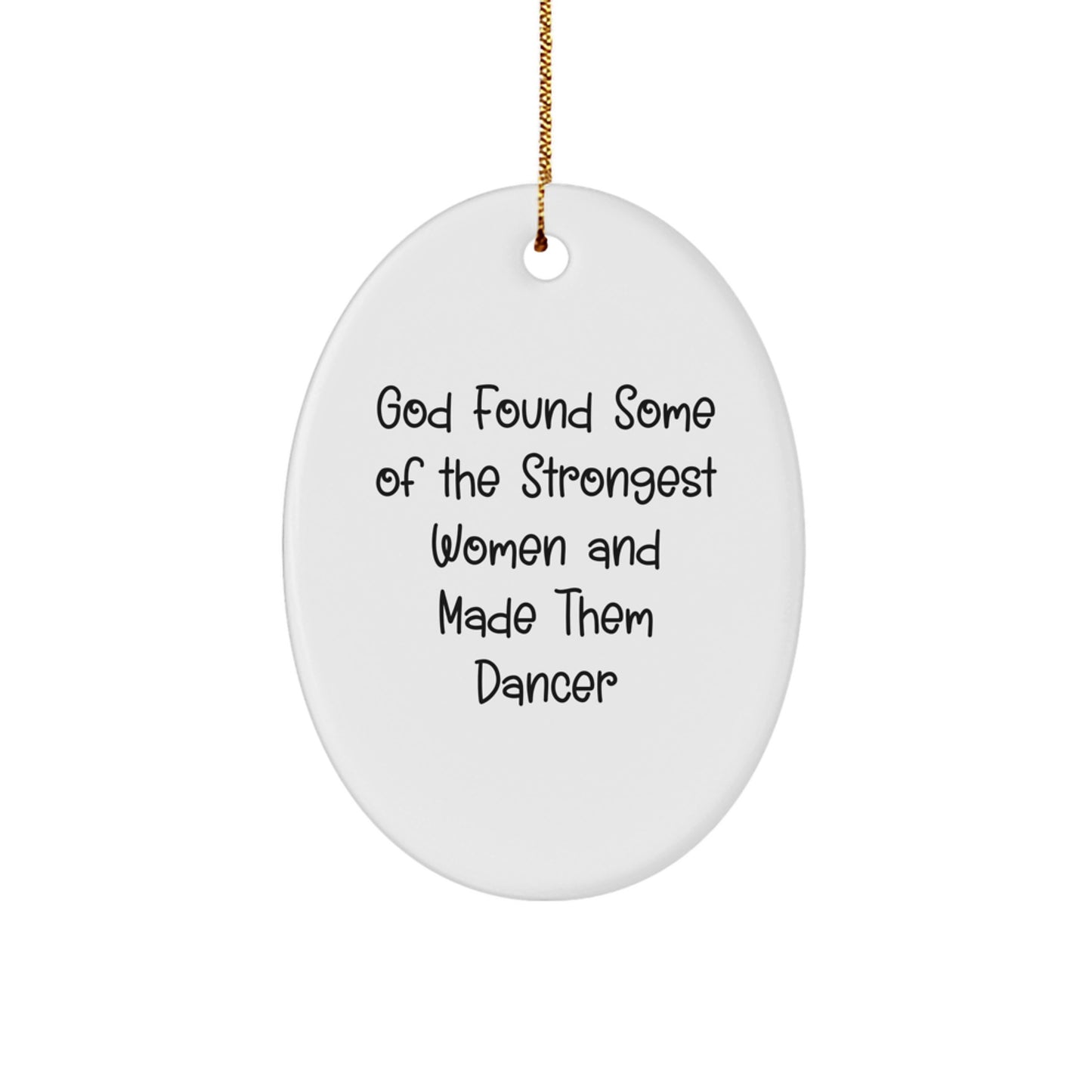 Gifts from Men to Dancer Friends - Inspirational Quotes Oval Ornament, White, for Dancer Women and Men, Christmas Unique Gifts - Image 1