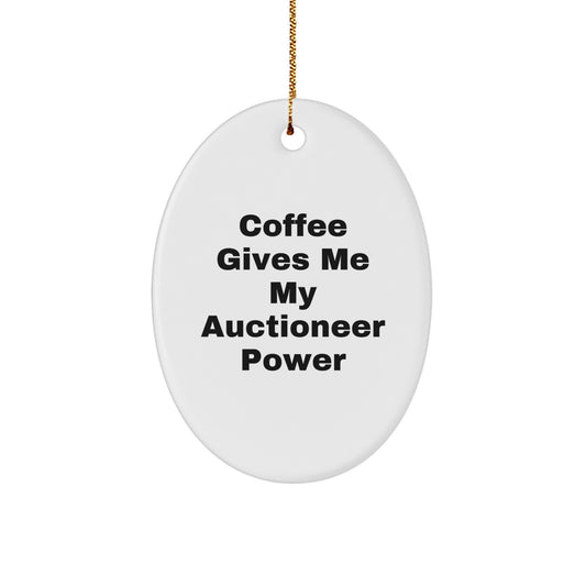 Auctioneer's Daily Brew, Oval Ornament Gifts from Friends to Auctioneer, 'Coffee Gives Me My Auctioneer Power' Christmas Unique Gifts - Image 1