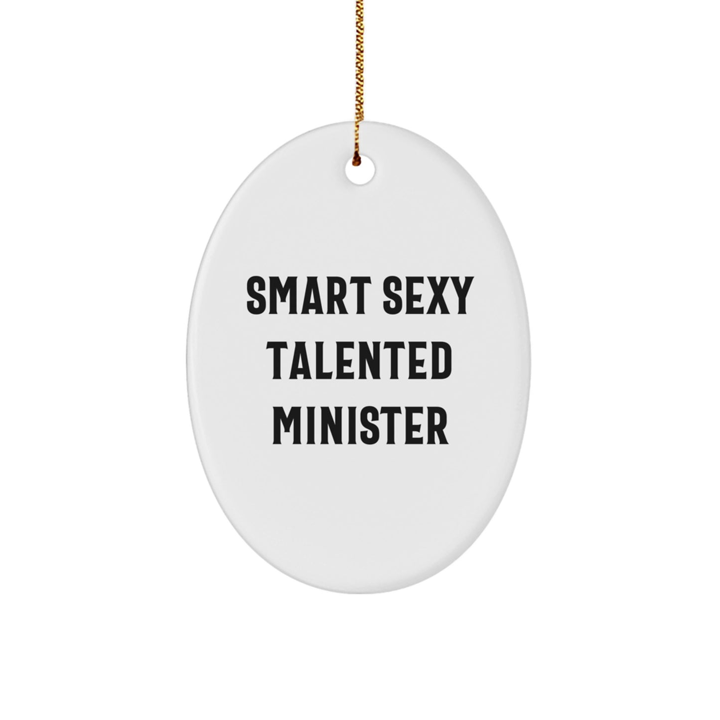 Funny Smart Sexy Talented Minister Oval Ornament Gifts for Christmas, Gifts from Men to Minister, Minister Gifts for Christmas - Image 1