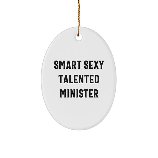 Funny Smart Sexy Talented Minister Oval Ornament Gifts for Christmas, Gifts from Men to Minister, Minister Gifts for Christmas - Image 1