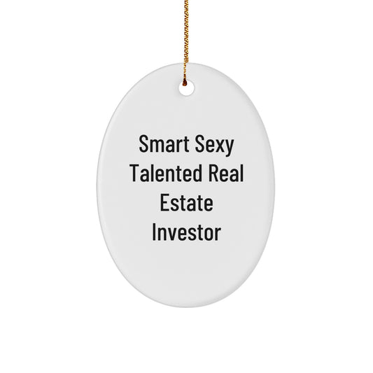 Smart Sexy Talented Real Estate Investor Gifts from Friends - 'Real Estate Investor' Oval Ornament for Christmas - Image 1