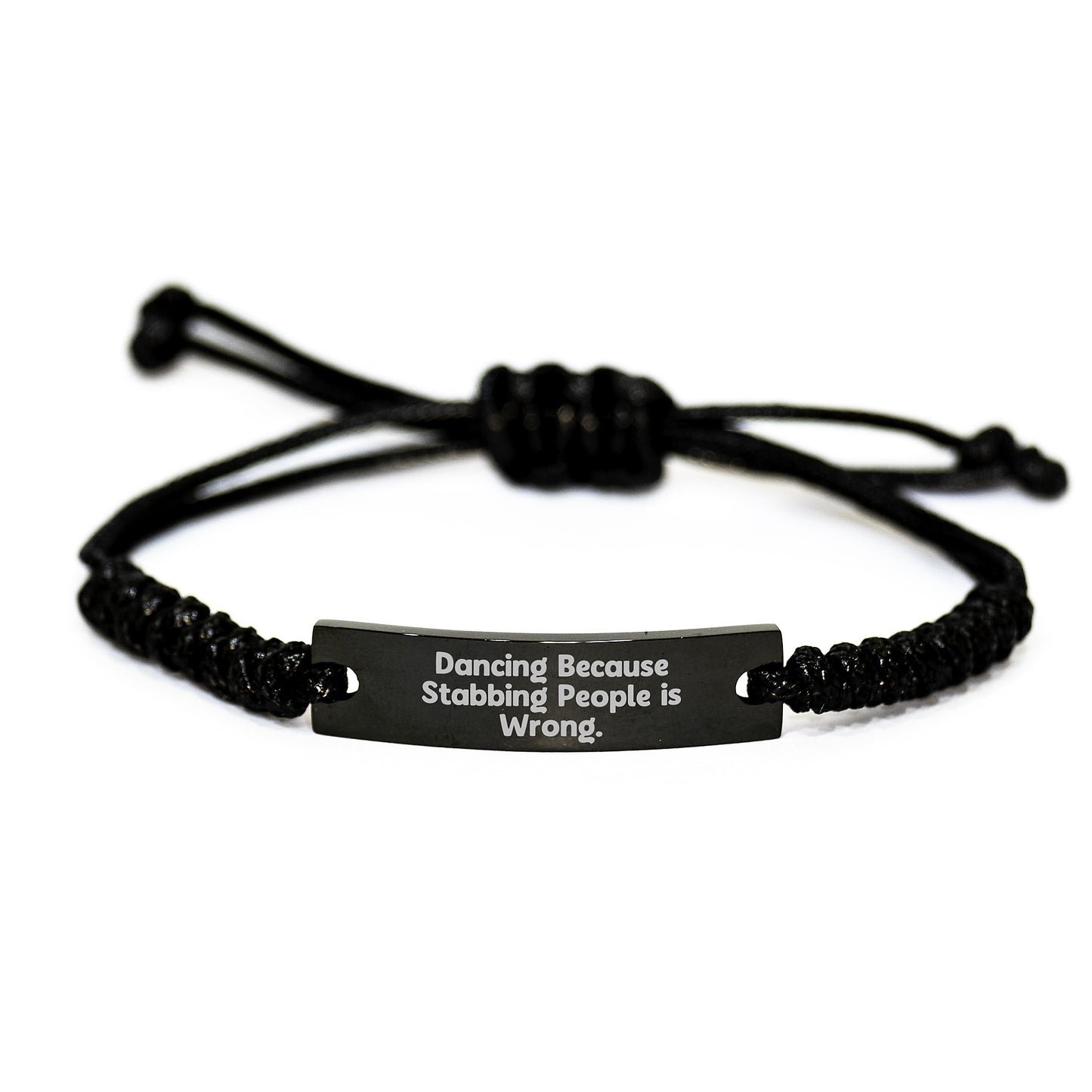 Dancing Gifts from Friends for Graduation Unique Rope Bracelet, Funny Quote 'Dancing Because Stabbing People Is Wrong.' - Image 1
