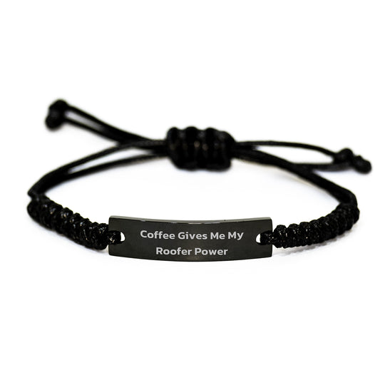 Funny Roofer Gifts from Friends for Birthday - 'Coffee Gives Me My Roofer Power' Engraved Rope Bracelet - Image 1