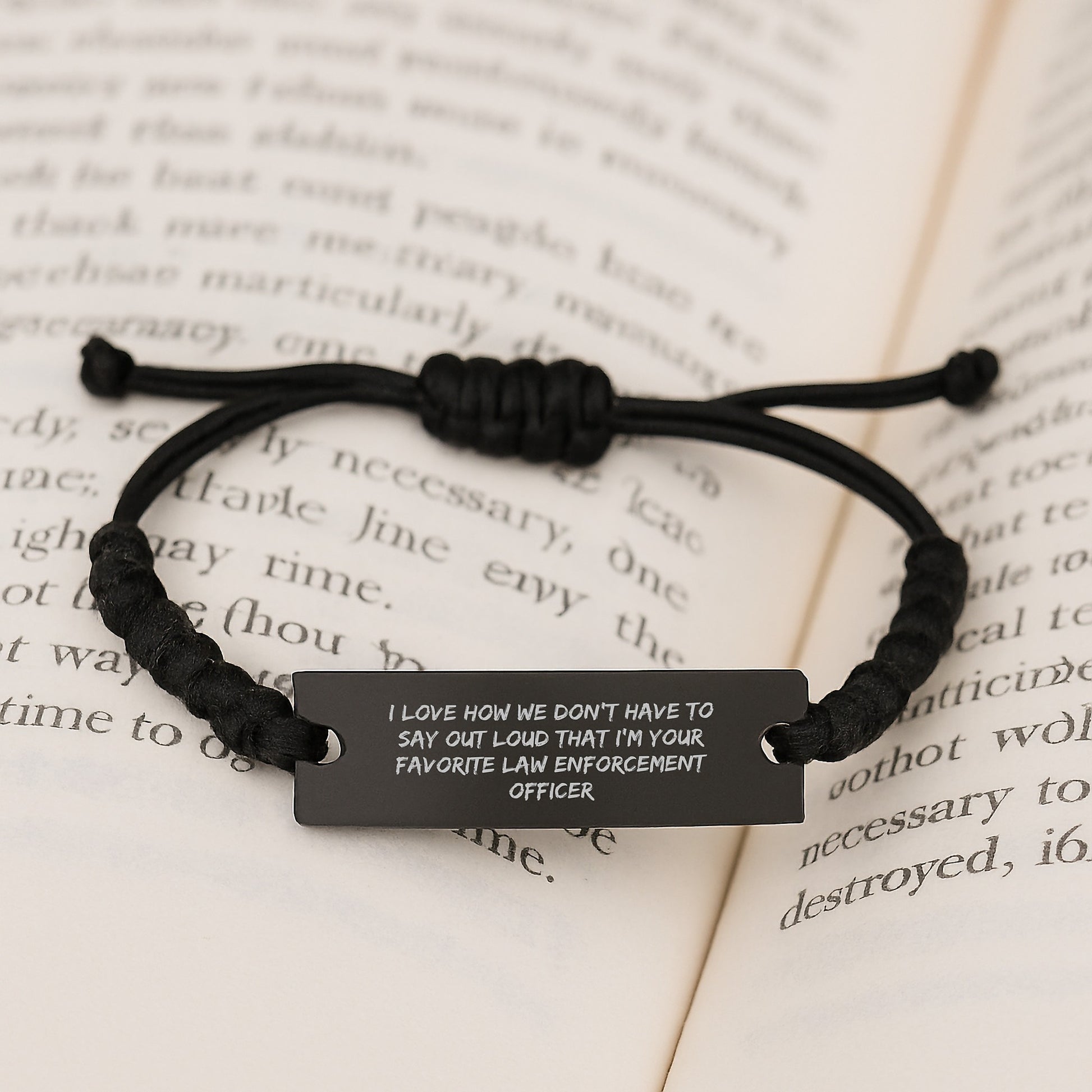 Funny Law Enforcement Officer Gifts from Friends to Law Enforcement Officer Rope Bracelet Graduation Unique Gifts, I Love How We Don't Have To Say Out Loud That I'm Your Favorite - Image 3