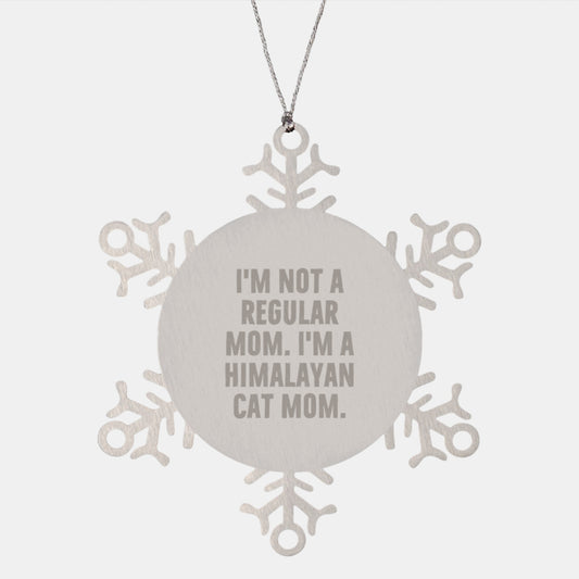 Himalayan Cat Mom, Funny Quotes Snowflake Ornaments for Friends, Gifts from Family to Himalayan Cat Lovers, Unique Christmas Unique Gifts - Image 1