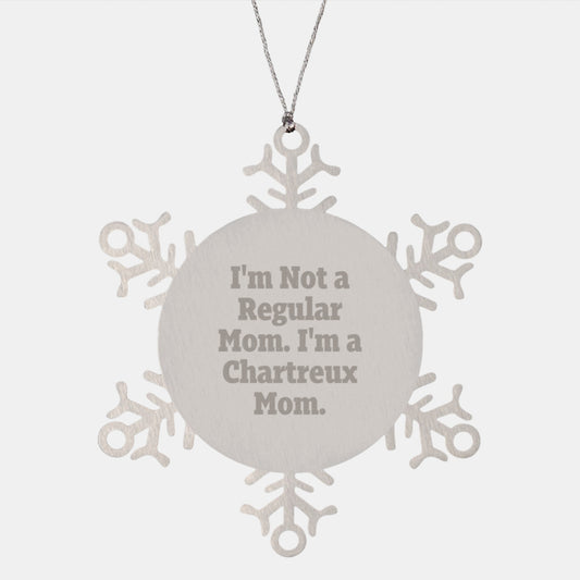 Funny Chartreux Cat Mom Snowflake Ornament Gift for Christmas, Gifts from Friends to Women, Unique Chartreux Cat Lovers Present, I'm Not A Regular Mom. I'm A Chartreux Mom. - Image 1