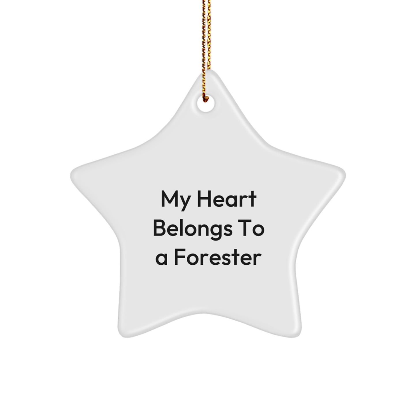 Forester Gifts from Friends, 'My Heart Belongs To A Forester' Star Ornament, Christmas Unique Gifts for Him - Image 1
