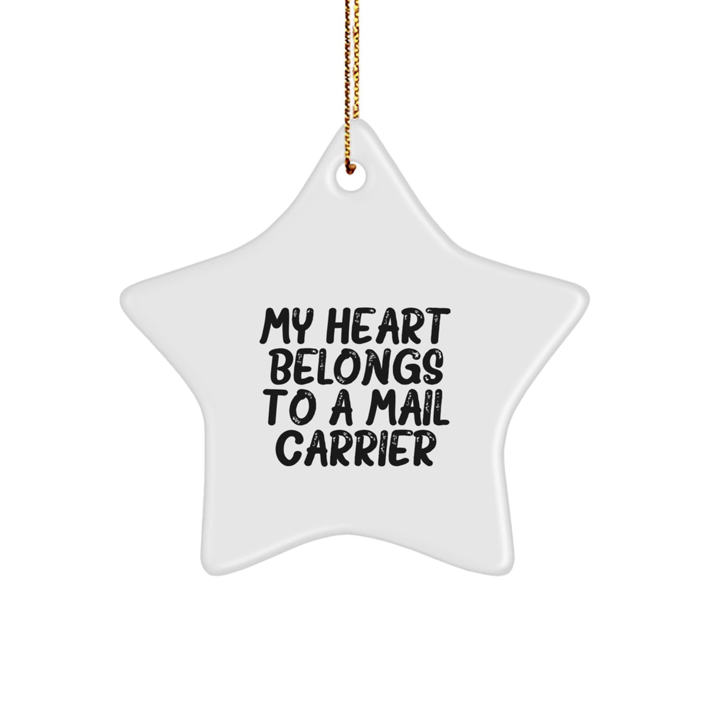 Funny Mail Carrier Gifts from Friends - 'My Heart Belongs To A Mail Carrier' Star Ornament for Christmas - Image 1