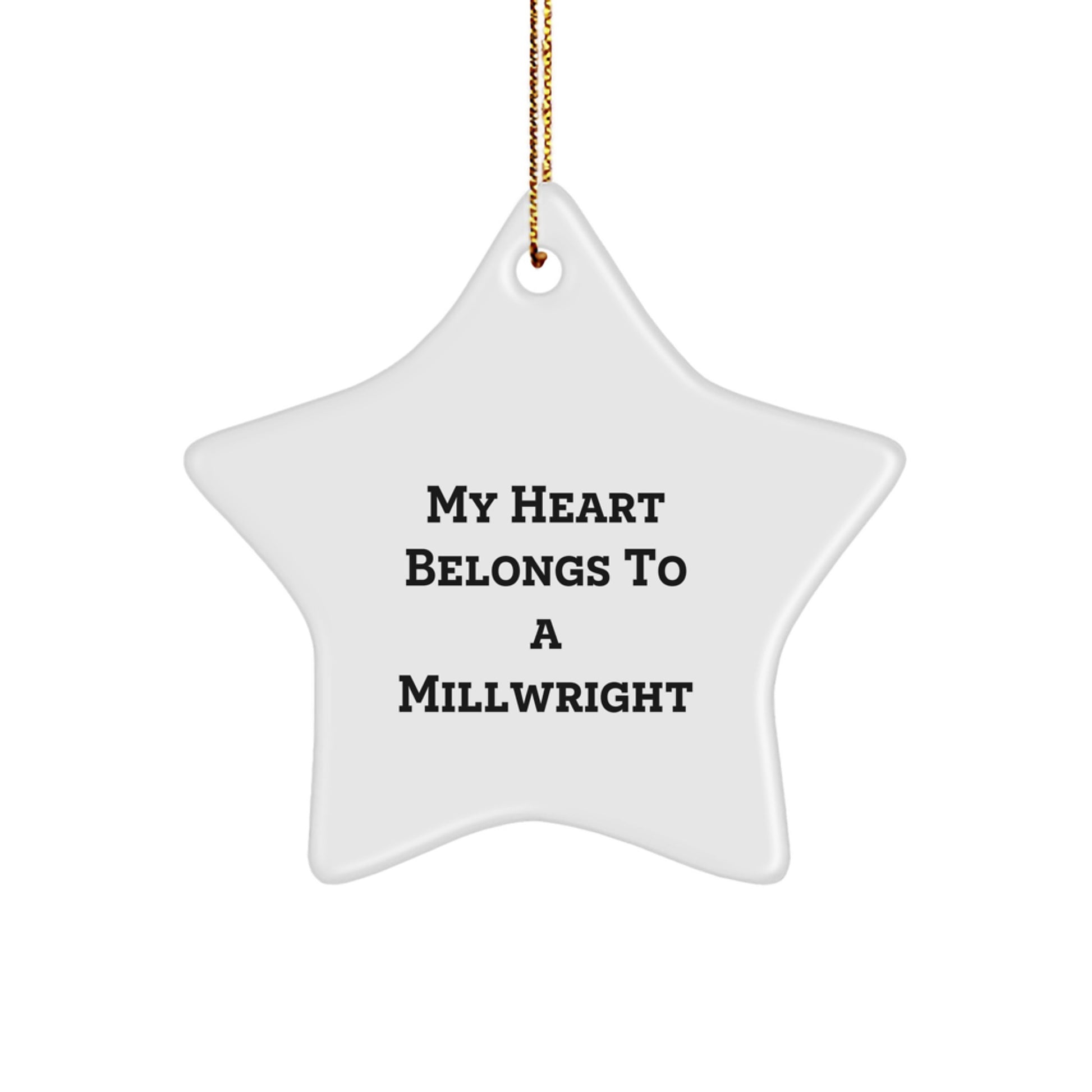 Millwright Gifts from Friends - My Heart Belongs To A Millwright Star Ornament, Funny Quotes for Men, Unique Christmas Unique Gifts - Image 1