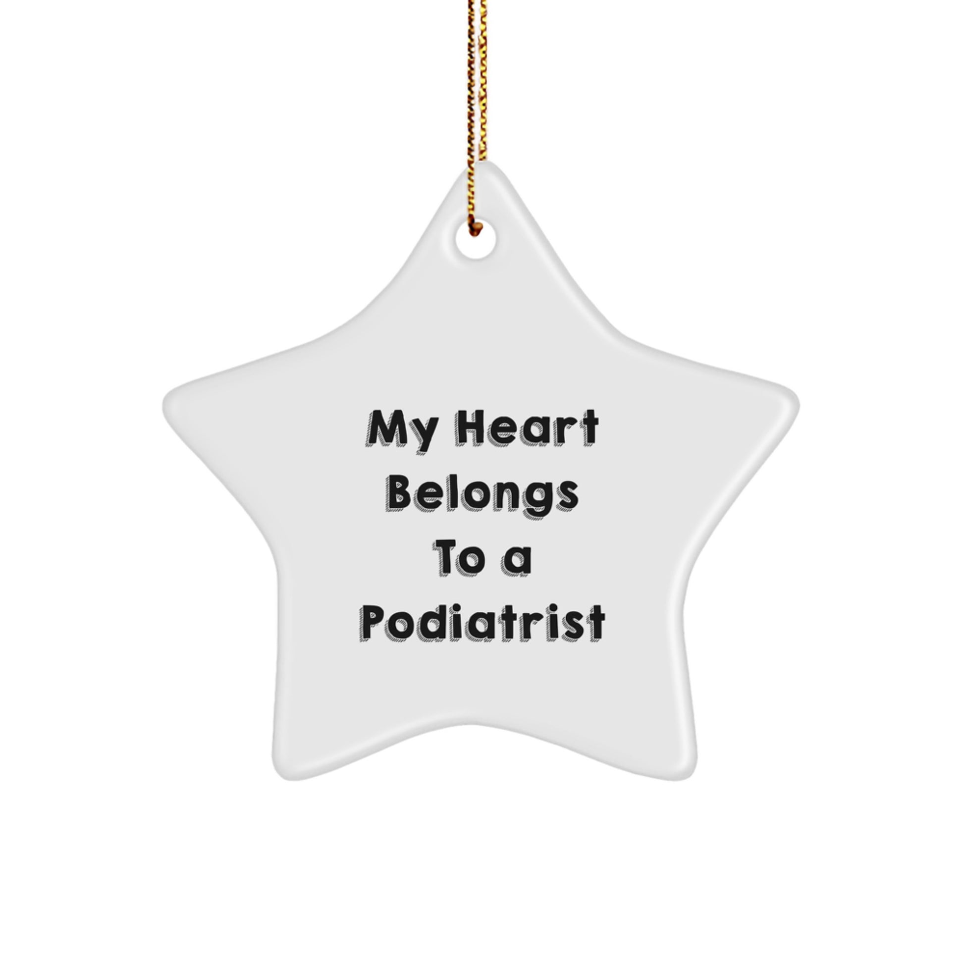 Podiatrist Gifts from Men, Funny Star Ornament 'My Heart Belongs To A Podiatrist' for Christmas - Image 1