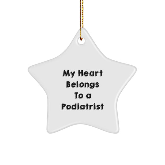 Podiatrist Gifts from Men, Funny Star Ornament 'My Heart Belongs To A Podiatrist' for Christmas - Image 1