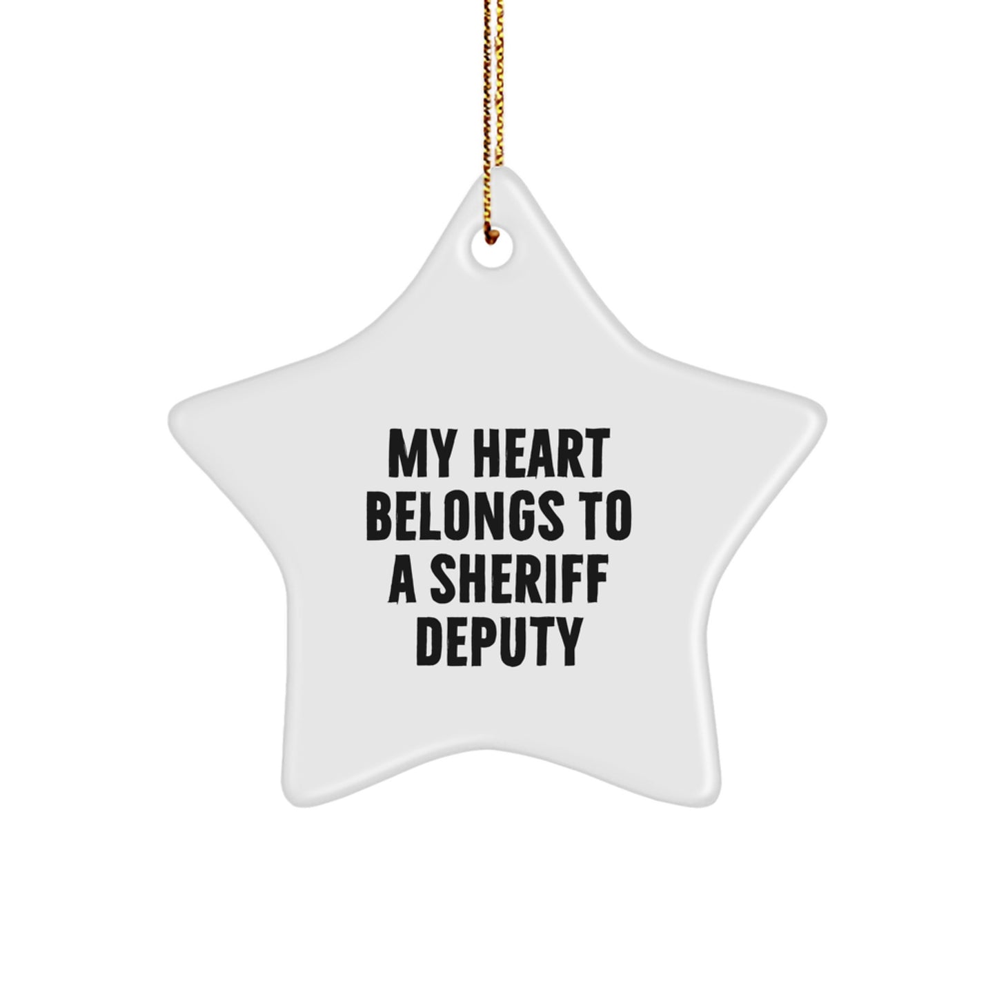 Sheriff Deputy Gifts from Men to Sheriff Deputy - 'My Heart Belongs To A Sheriff Deputy' Star Ornament for Christmas Unique Gifts - Image 1