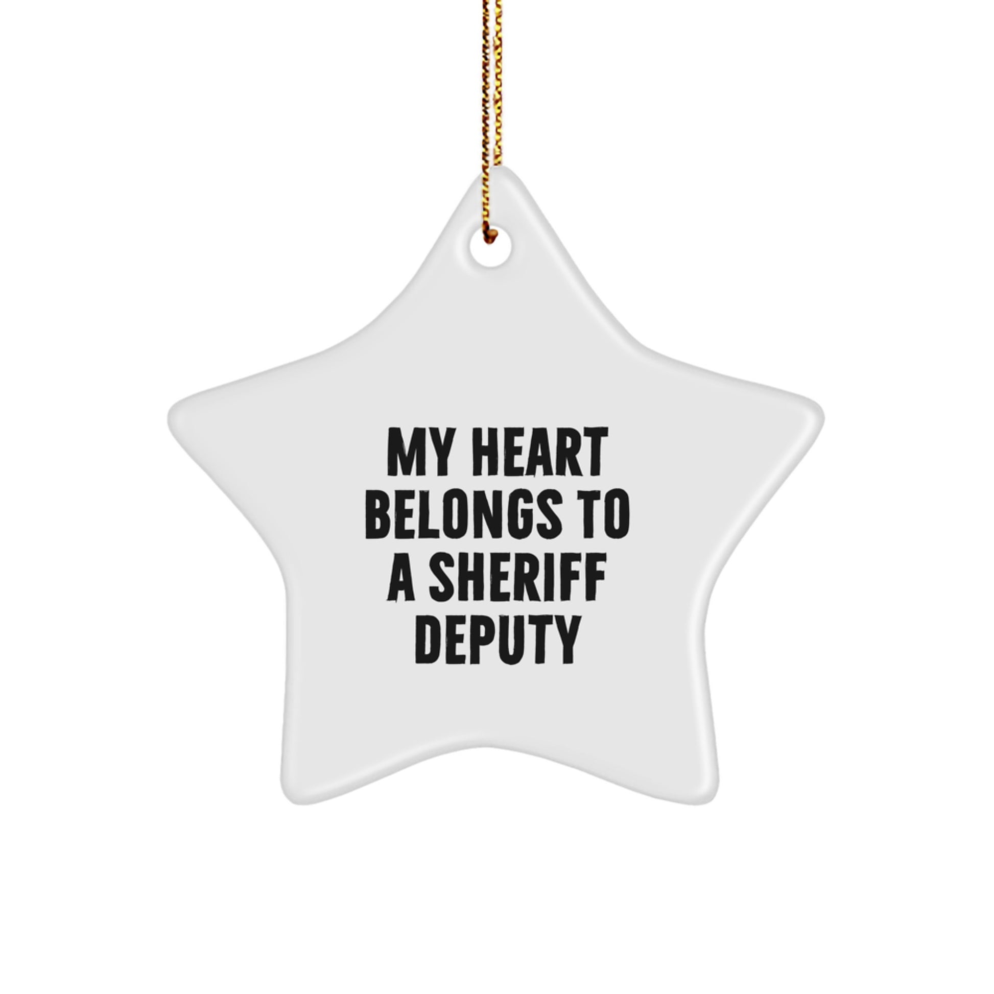 Sheriff Deputy Gifts from Men to Sheriff Deputy - 'My Heart Belongs To A Sheriff Deputy' Star Ornament for Christmas Unique Gifts - Image 1