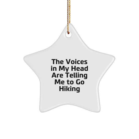 Funny Hiking Gifts for Friends from Men, The Voices In My Head Are Telling Me To Go Hiking Star Ornament, Christmas Unique Hiking Humor - Image 1