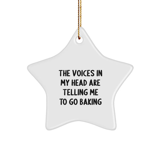 Funny Baking Gifts for Friends - Star Ornament with Quote 'The Voices In My Head Are Telling Me To Go Baking' - Christmas Unique Gifts from Family - Image 1