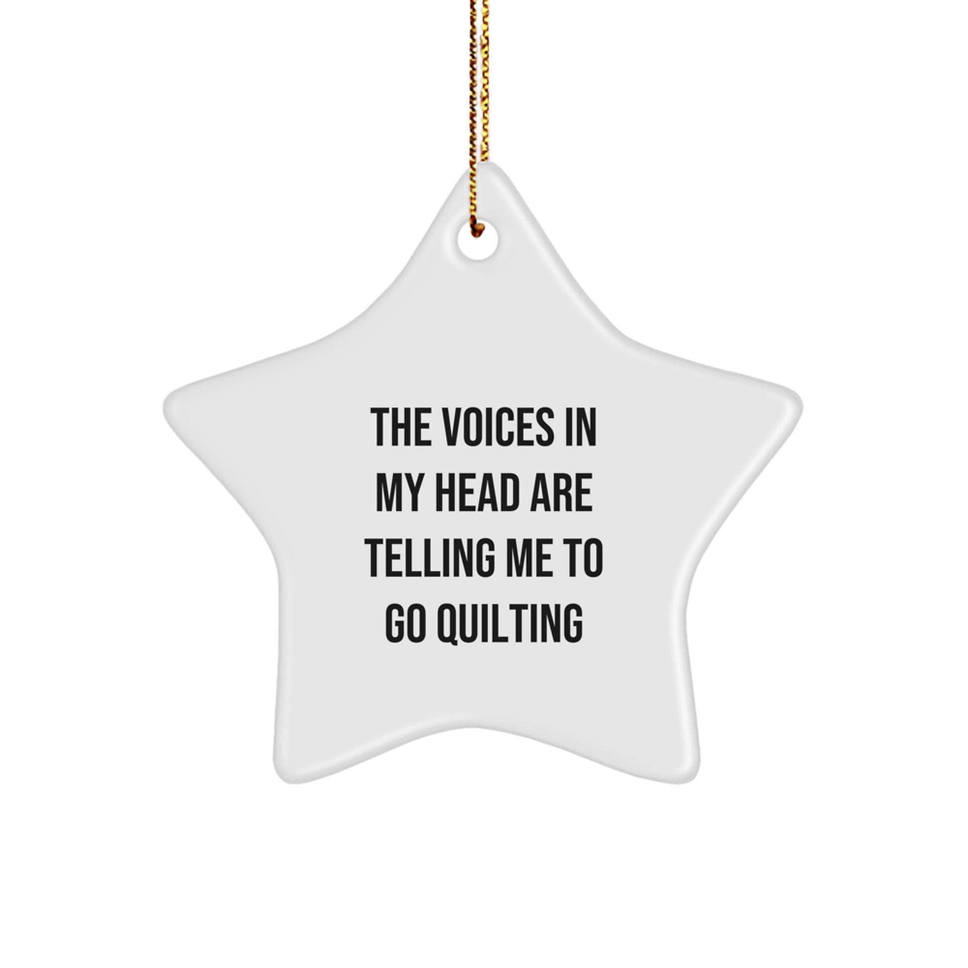 Quilting Gifts for Friends, Funny Star Ornament with Quote 'The Voices In My Head Are Telling Me To Go Quilting', Christmas Unique Gifts from Women, Gifts for Quilting Enthusiasts - Image 1
