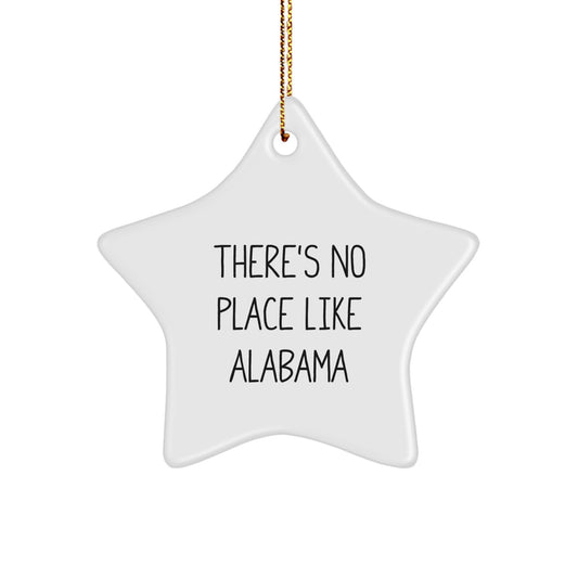 Alabama Star Ornament Gifts from Friends to Family, There's No Place Like Alabama Inspirational Quote, White Star Shaped Decorative Christmas Ornament for Alabama Enthusiasts - Image 1