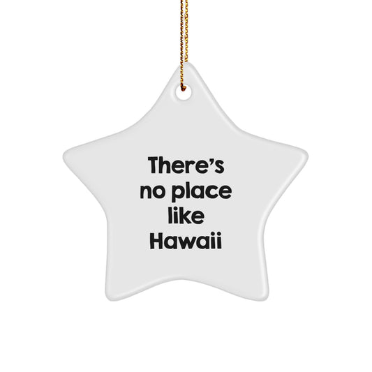 Hawaii Star Ornament Gifts from Men to Family - There's No Place Like Hawaii, White Star Shaped, Christmas Unique Gifts - Image 1