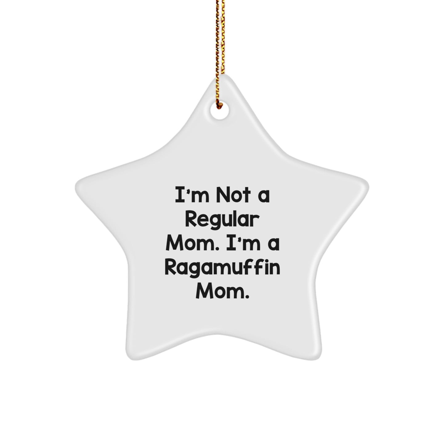 Ragamuffin Cat Star Ornament, Funny Quote, Gifts from Mom, for Ragamuffin Cat Lovers, Christmas Unique - Image 1