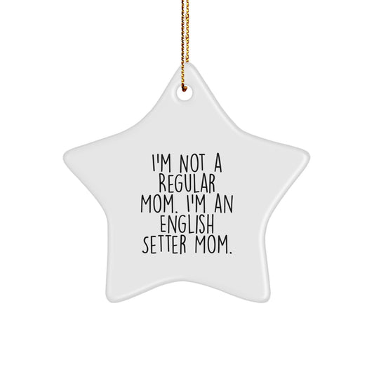 English Setter Mom's Star Ornament, Funny Gifts for Her, Christmas Unique Gifts from Friends to Family - Image 1