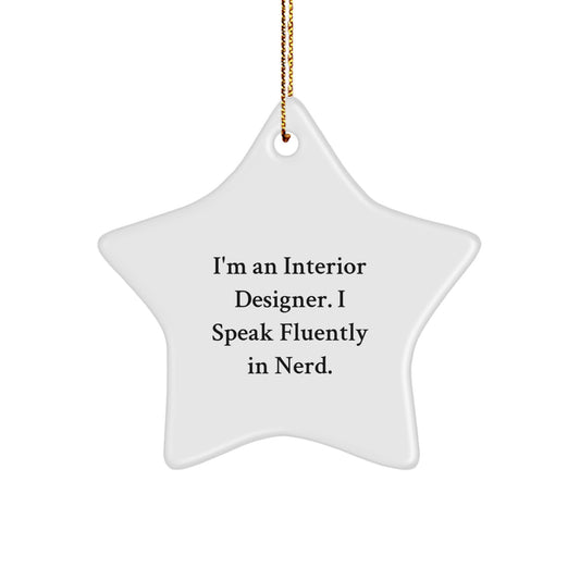 Interior Designer Gifts, Funny Quote, Star Ornament, White, 3.25" Tall, Christmas Unique Gifts from Friends to Family - Image 1