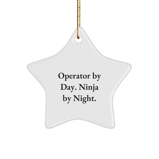 Operator By Day, Ninja By Night Star Ornament, Funny Quote, White, 3.25" Tall, Christmas Unique Gifts for Operator - Image 1