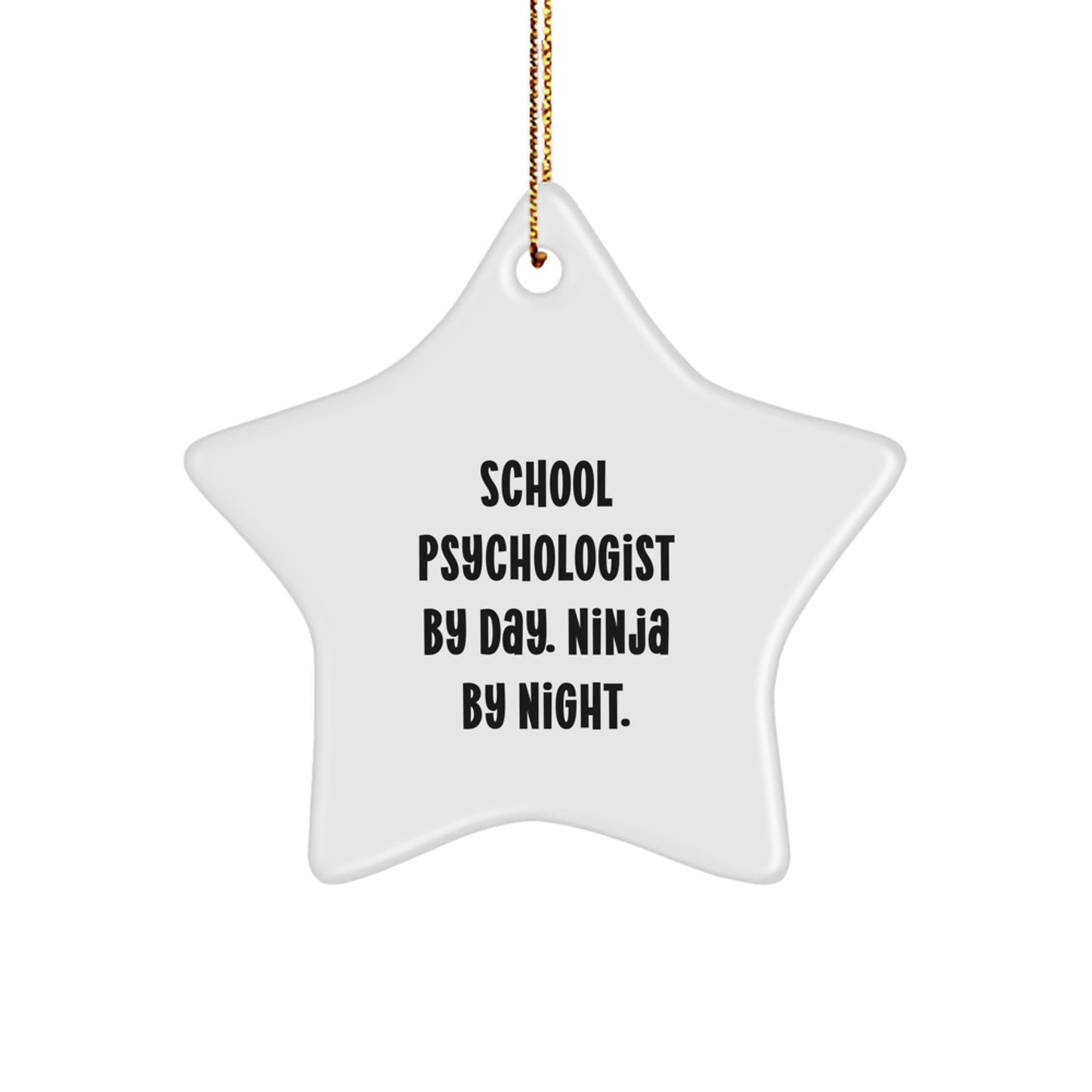 School Psychologist Star Ornament, Gifts from Friends for Christmas, 'School Psychologist By Day. Ninja By Night.' Quote, White Color, 3.25 Tall - Image 1