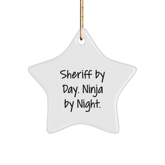Sheriff Gifts from Men, Sheriff Star Ornament, Sheriff By Day. Ninja By Night., Funny Christmas Unique Gifts - Image 1