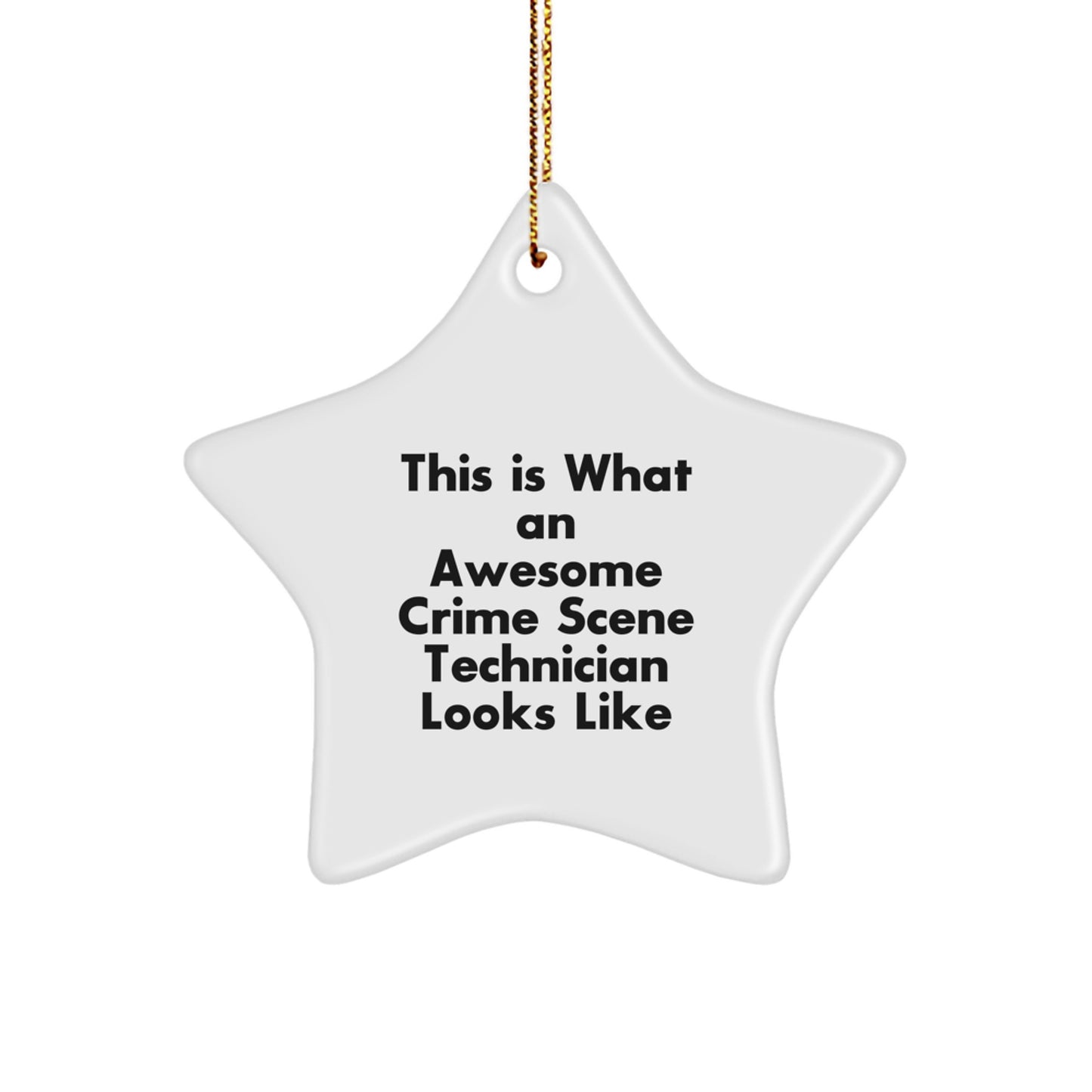 Gifts from Friends for Crime Scene Technician, 'This Is What An Awesome Crime Scene Technician Looks Like' Star Ornament, Christmas Unique Gifts - Image 1