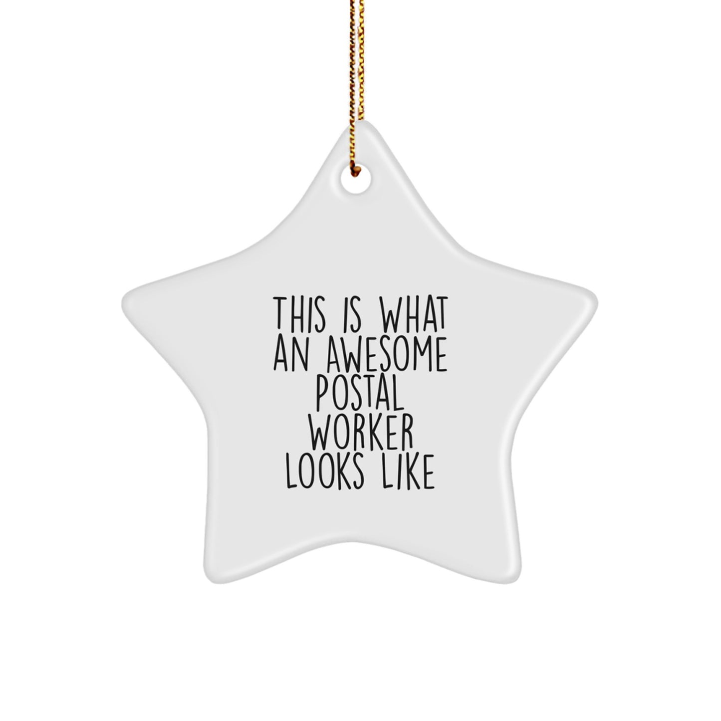 Gifts from Friends for Awesome Postal Workers - This Is What An Awesome Postal Worker Looks Like Star Ornament, White, 3.25\'\' Tall, Christmas Decorations - Image 1