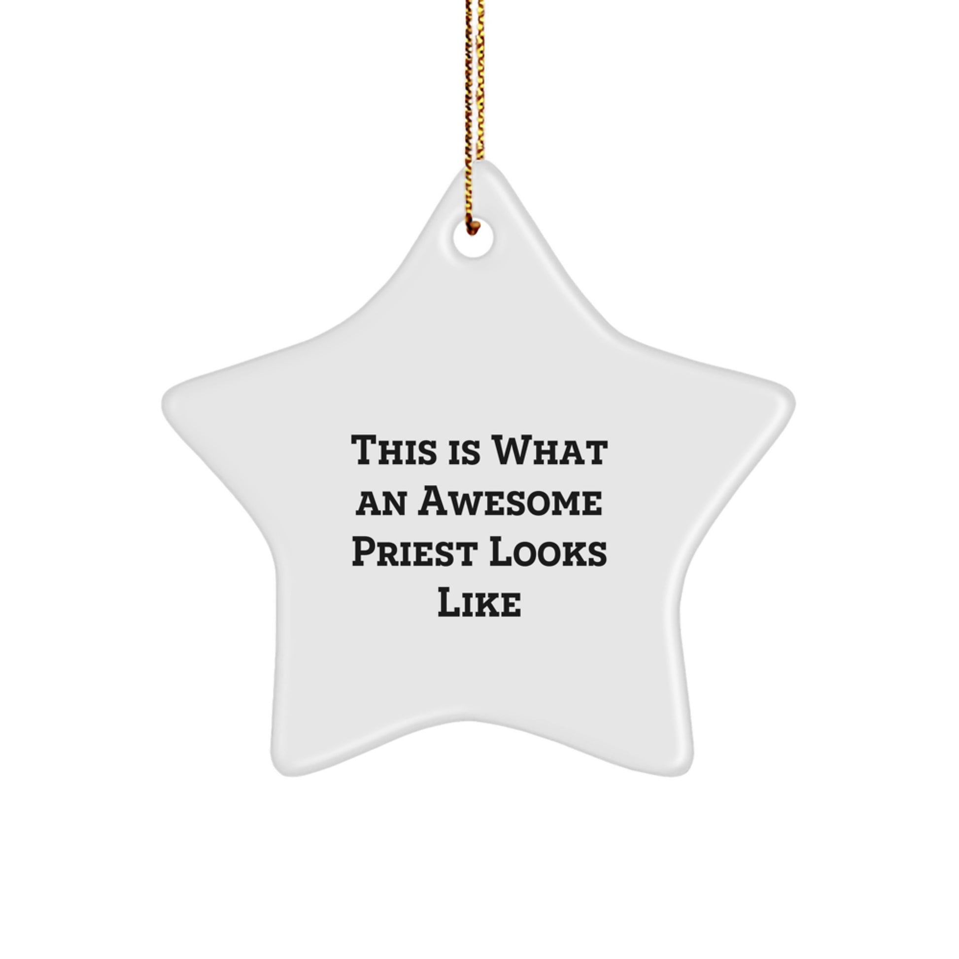 This Is What An Awesome Priest Looks Like, Funny Star Ornament, Gifts from Men to Priest, Christmas Unique Presents - Image 1