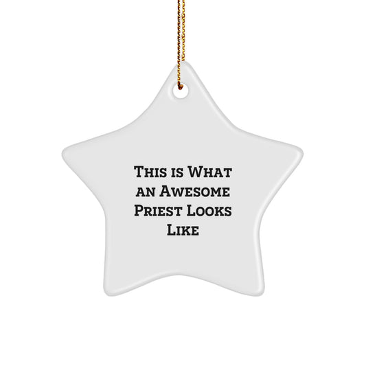 This Is What An Awesome Priest Looks Like, Funny Star Ornament, Gifts from Men to Priest, Christmas Unique Presents - Image 1