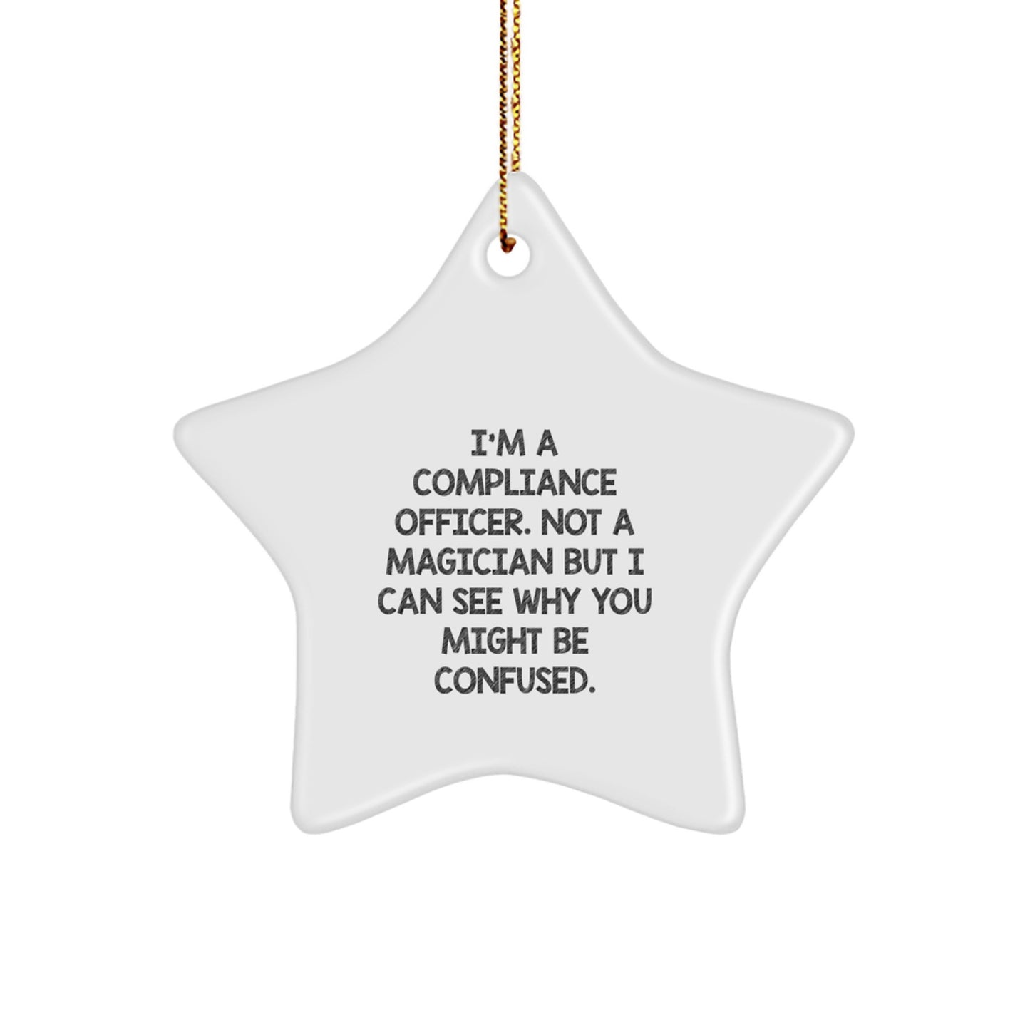 Compliance Officer Gifts, Funny Quote, Christmas Star Ornament, Gifts from Friends - Image 1