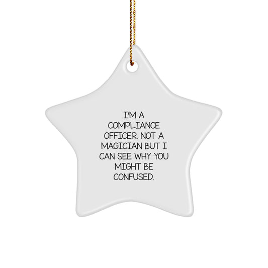 Compliance Officer Gifts, Funny Quote Star Ornament, 'I'm Not a Magician' White Star Shaped MDF, Gifts from Friends, Gifts for Compliance Officer, Christmas Unique Gifts - Image 1