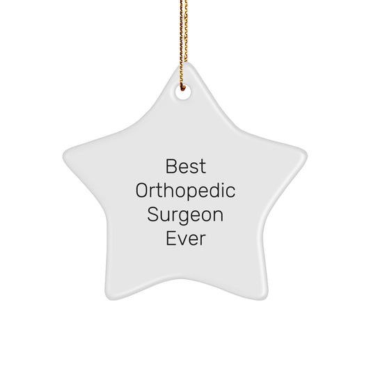 Funny Orthopedic Surgeon Gifts from Friends - Best Star Ornament Ever for Christmas - Image 1
