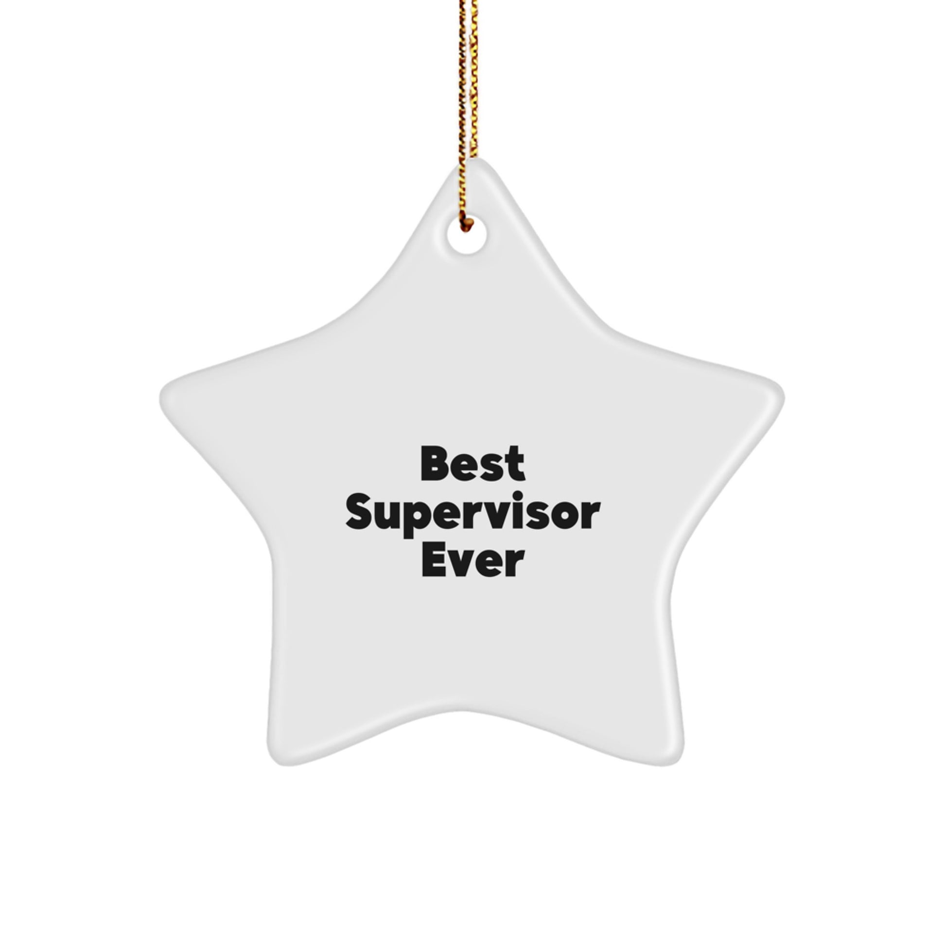 Funny Best Supervisor Ever Christmas Star Ornament Gifts from Men to Supervisor, Women to Supervisor, Friends, Coworkers, Family - Image 1