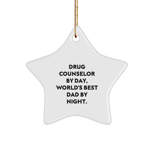 Drug Counselor Gifts from Men, Star Ornament Quote, Christmas Unique Gifts for Drug Counselor By Day, World's Best Dad By Night. - Image 1