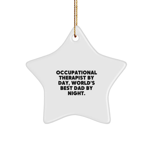 Occupational Therapist Gifts from Men, Unique Christmas Star Ornament, 'Occupational Therapist By Day, World's Best Dad By Night.' Quote, Perfect for Occupational Therapist's Home or Office - Image 1