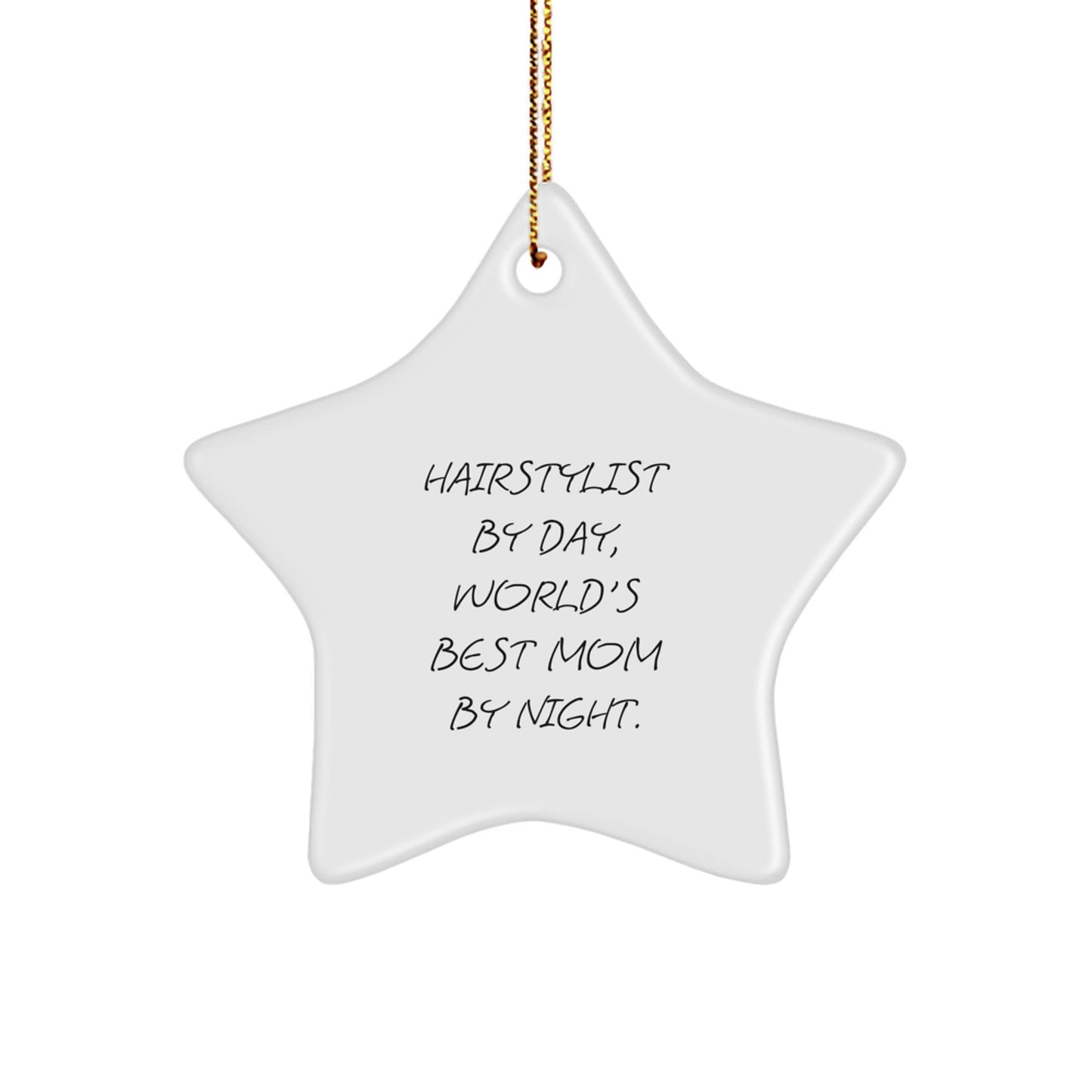 Hairstylist Gifts from Men, Inspirational Star Ornament for Hairstylist By Day, World's Best Mom By Night. - Image 1