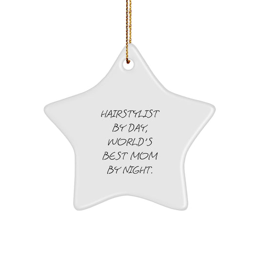 Hairstylist Gifts from Men, Inspirational Star Ornament for Hairstylist By Day, World's Best Mom By Night. - Image 1