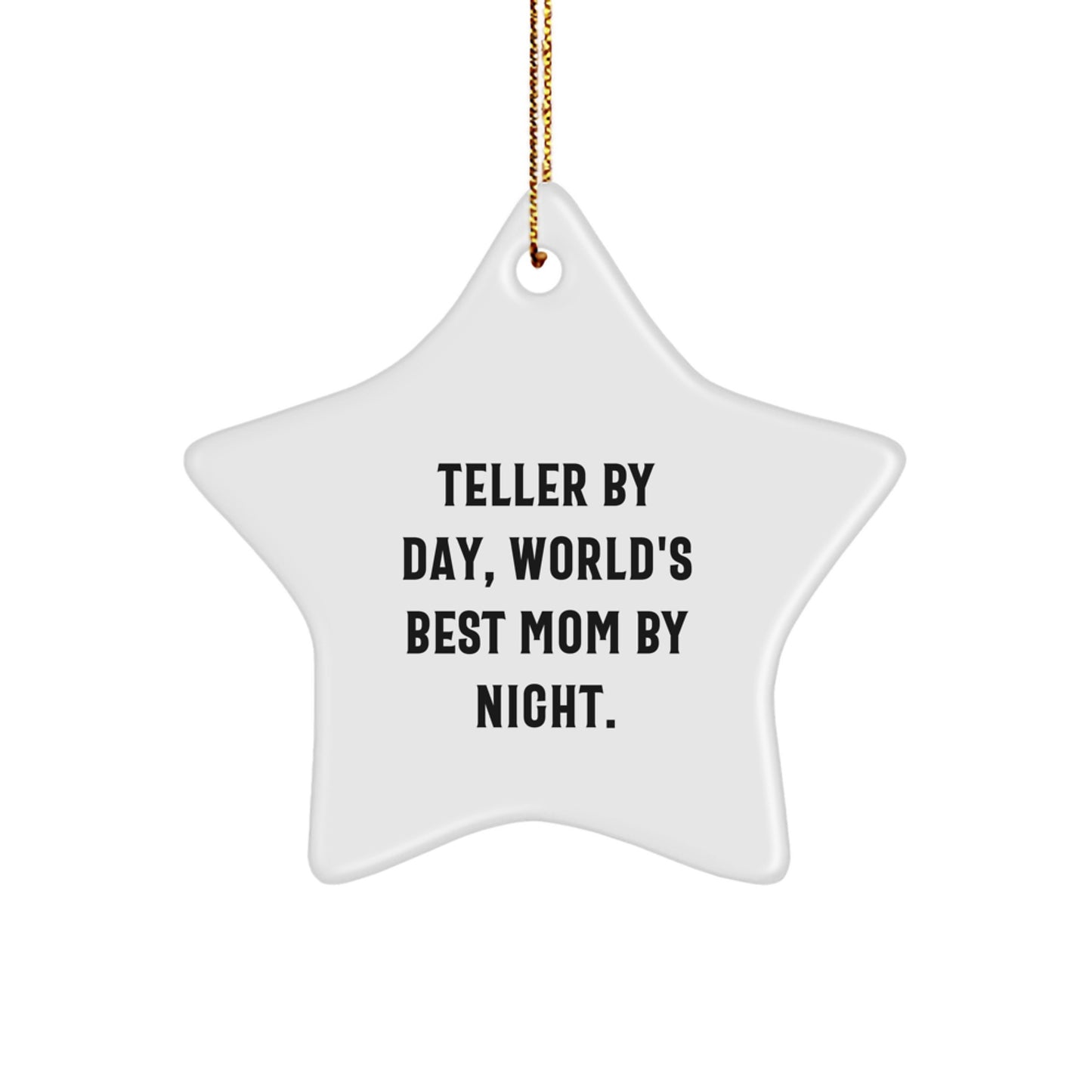 Teller Gifts from Men, Teller By Day, World's Best Mom By Night. Star Ornament for Christmas Unique Gifts - Image 1