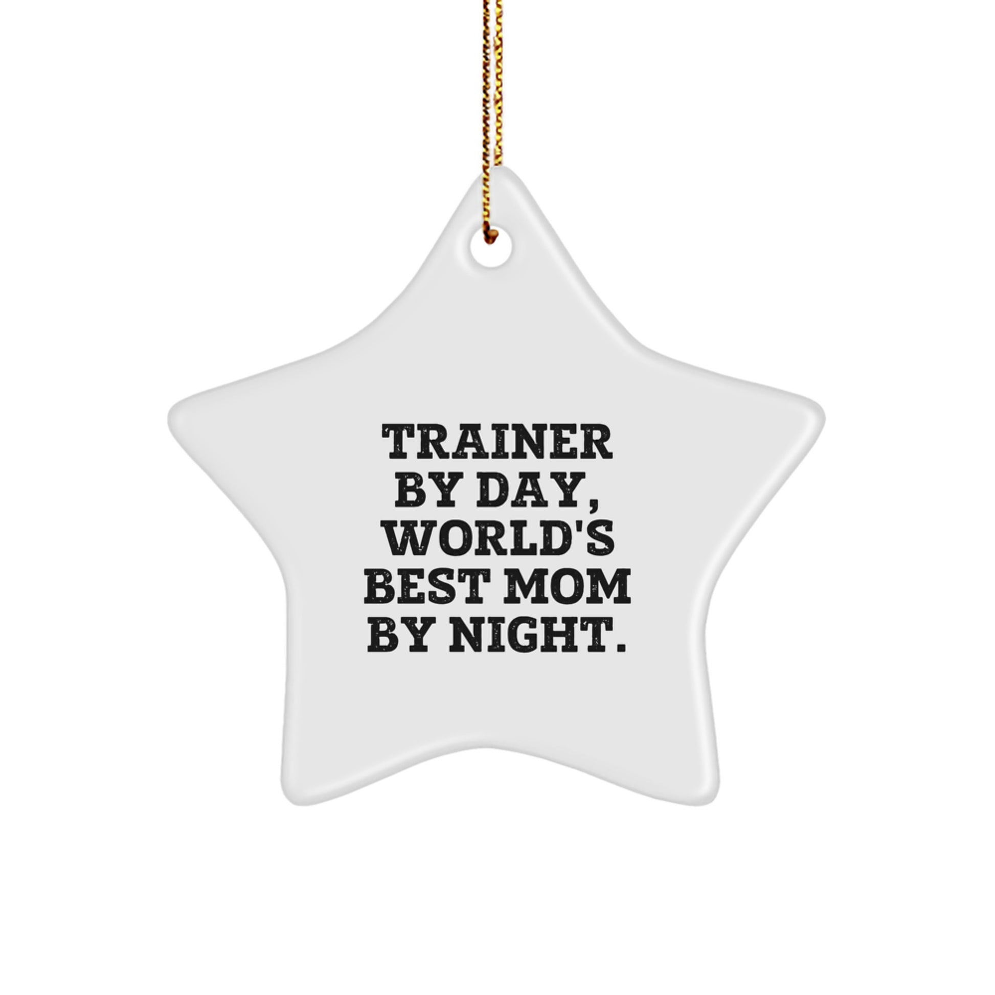 Trainer Star Ornament, Funny Quote, Gifts for Trainer, Christmas Unique Gifts from Friends - Image 1