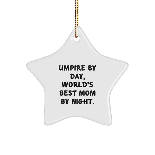 Umpire Gifts from Friends and Family - Star Ornament, White, Funny Quote, Christmas Unique Gifts - Image 1