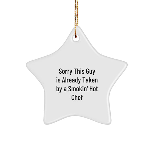Chef Gifts for Men, Funny Star Ornament with 'Sorry This Guy Is Already Taken By A Smokin' Hot Chef' Quote, Perfect Christmas Unique Gifts from Friends or Family - Image 1