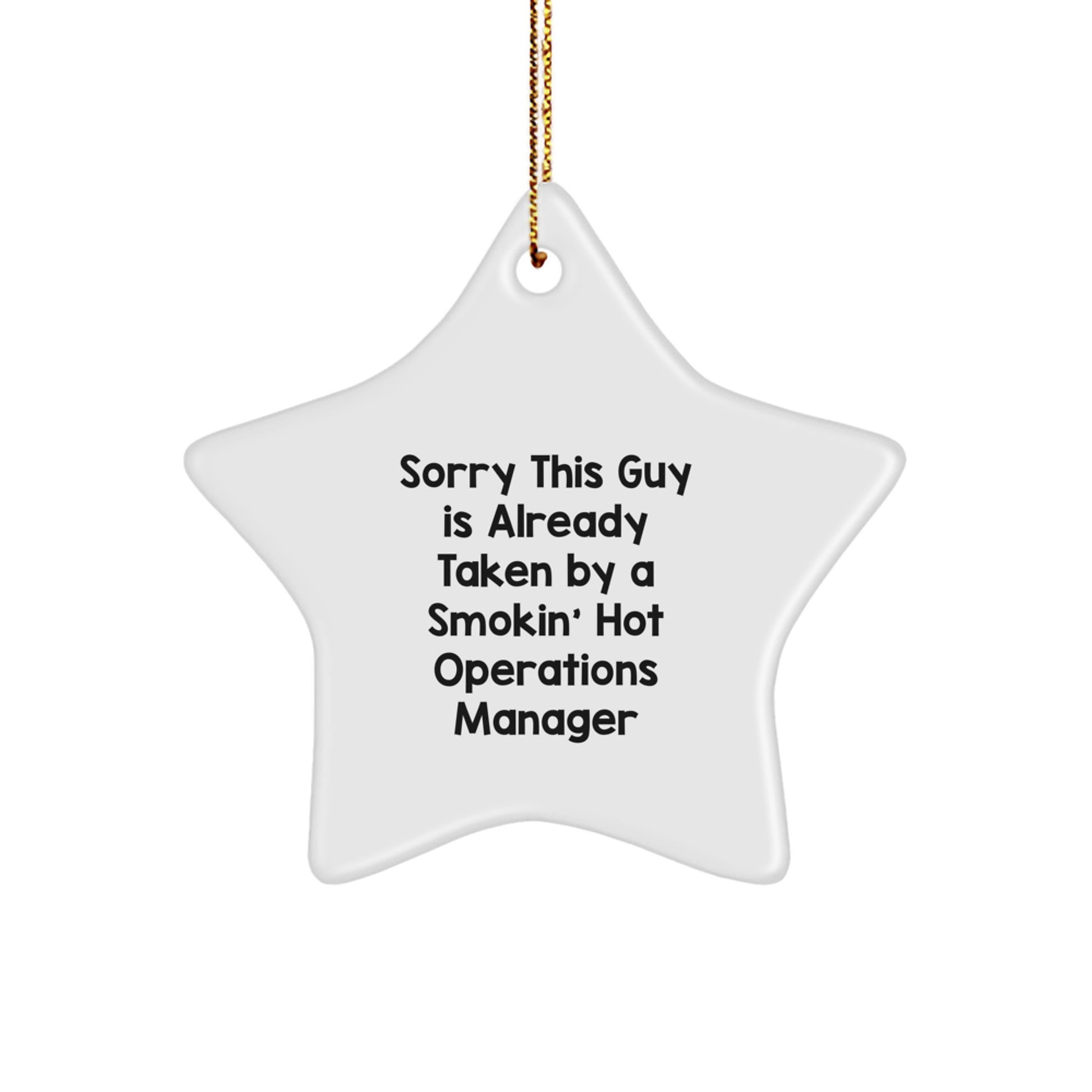 Funny Operations Manager Gifts, Star Ornament for Christmas, 'Sorry This Guy Is Already Taken' Quote, Gifts for Operations Manager, from Friends - Image 1