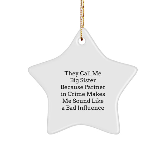 Funny Big Sister Quotes Star Ornament Gifts from Family for Big Sister, Unique Christmas Unique Gifts - Image 1